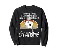 La Seule Chose Que J'aime Plus Que Les Mains et Les Pieds, C'est d'être Grand-mère Sweatshirt