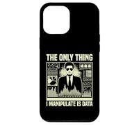 La Seule Chose Que Je manipule est l'économiste des données Coque pour iPhone 12 Pro Max