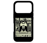 La Seule Chose Que Je manipule est l'économiste des données Coque pour iPhone 17 Pro