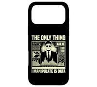 La Seule Chose Que Je manipule est l'économiste des données Coque pour iPhone 17 Pro Max