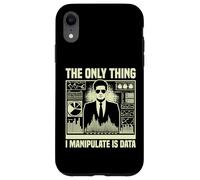 La Seule Chose Que Je manipule est l'économiste des données Coque pour iPhone XR