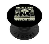 La Seule Chose Que Je manipule est l'économiste des données PopSockets PopGrip Adhésif