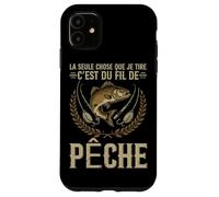 La Seule Chose Que Je Tire C'est Le Fil De Ma Canne À Pêche Coque pour iPhone 11
