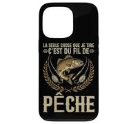 La Seule Chose Que Je Tire C'est Le Fil De Ma Canne À Pêche Coque pour iPhone 13 Pro