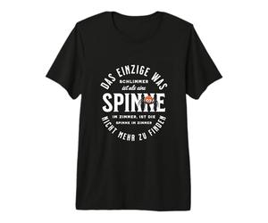 La Seule Chose Qui est Pire qu'une araignée dans la Chambre... T-Shirt Haut de Gamme