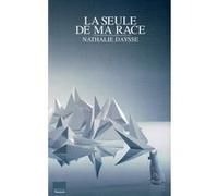 La seule de ma race DAYSSE-N (Auteur)