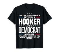 La Seule différence Entre Hooker et Un démocrate d'un Nutte T-Shirt
