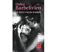 La Seule Façon D'aimer