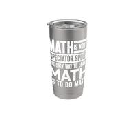 La seule façon d'apprendre les mathématiques est de faire des mathématiciens Gobelet isotherme en acier inoxydable double paroi