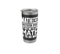 La seule façon d'apprendre les mathématiques est de faire des mathématiciens Gobelet isotherme en acier inoxydable double paroi
