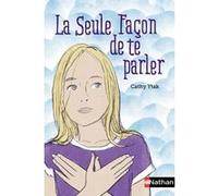 La seule façon de te parler Cathy Ytak (Auteur), Elisabeth Brami (Collection dirigée par), Frédéric Rébéna (Illustration)