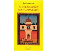 La Seule grâce est d'aimer Dieu