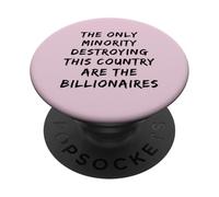 La Seule minorité destructrice de Pays est l'humour des milliardaires PopSockets PopGrip Adhésif