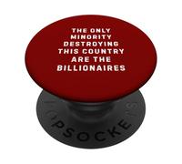 La Seule minorité destructrice de Pays est l'humour des milliardaires PopSockets PopGrip Adhésif