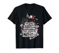 La Seule minorité Qui détruit ce Pays sont des milliardaires T-Shirt Graphique avec Valeur