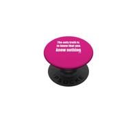 La Seule vérité à Savoir est Que Vous ne Savez Rien PopSockets PopGrip Adhésif