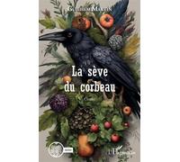 La sève du corbeau - Guilhem Martin - L'harmattan - broché - Contes / Légendes