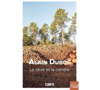 La sève et la cendre - Alain Dubos - Editions Cairn - broché - Roman