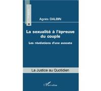 La sexualité à l'épreuve du couple Agnès Dalbin (Auteur)
