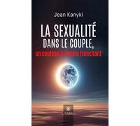 La sexualité dans le couple,un couteau à double tranchant