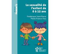 La Sexualité de l'enfant de 0 à 12 ans - Christèle Millard - Hopital Sainte-Justine - broché - Essai
