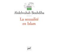 La sexualité en Islam - Abdelwahab Bouhdiba - Puf - broché - Essai