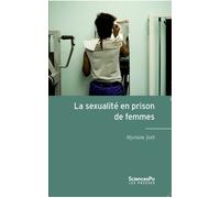 La sexualité en prison de femmes - JOËL MYRIAM - Presses De Sciences Po - broché - Essai