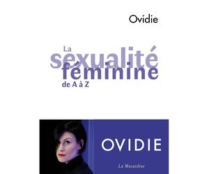 La sexualité féminine de A à Z
