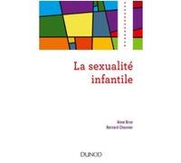 La sexualité infantile Anne Brun (Auteur), Bernard Chouvier (Auteur)