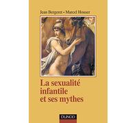 La sexualité infantile et ses mythes