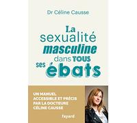 La sexualité masculine dans tous ses ébats