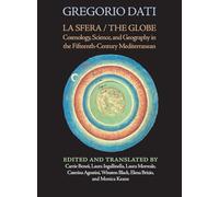 La Sfera / The Globe: Cosmology, Science, and Geography in the Fifteenth-Century Mediterranean