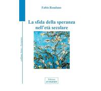 La sfida della speranza nell'età secolare