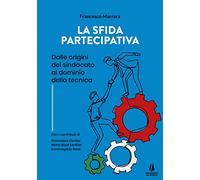 La sfida partecipativa. Dalle origini del sindacato al dominio della tecnica