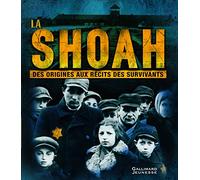La Shoah Des origines aux récits des survivants - Philip Steele - Gallimard jeunesse - cartonné - Document jeunesse dès 9 ans
