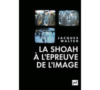 La Shoah à l'épreuve de l'image