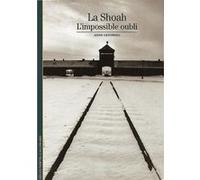 Anne Grynberg – La Shoah : L'impossible oubli – Beau livre – Gallimard