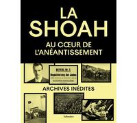 La Shoah Au coeur de l'anéantissement - Tal Bruttmann - Tallandier - broché - Essai