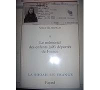 La Shoah en France, tome 4 : Le Mémorial des enfants juifs déportés de France