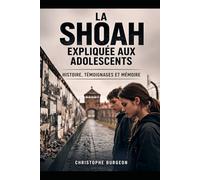La Shoah expliquée aux adolescents: Histoire, témoignages et mémoire