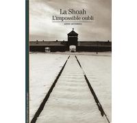 La Shoah - L'impossible oubli - Anne Grynberg - Gallimard - Beau livre