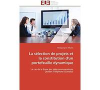La Sï¿?Lection De Projets Et La Constitution D'un Portefeuille Dynamique (Omn.Univ.Europ.)
