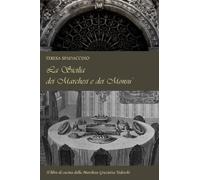 La Sicilia dei Marchesi e dei Monsu': Il libro di cucina della Marchesa Grazietta Tedeschi