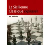 La Sicilienne classique expliquée - Alex Yermolinsky - Olibris - broché - Guide