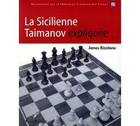 La Sicilienne Taimanov expliquée: Recommandé par la Fédération Française des Echecs