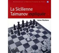 La Sicilienne Taimanov expliquée Recommandé par la Fédération Française des Echecs - James Rizzitano - Olibris - broché - Guide