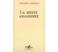 Philippe Delerm – La Sieste assassinée – Gallimard
