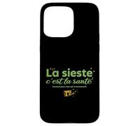 La Sieste c’est la santé Surtout pour Ceux Qui m’entourent Coque pour iPhone 15 Pro Max