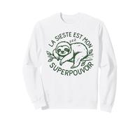La Sieste Est Mon Superpouvoir Humour Paresseux et Détente Sweatshirt