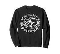 La Sieste Est Mon Superpouvoir Humour Paresseux et Détente Sweatshirt